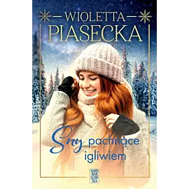 Sny pachnące igliwiem