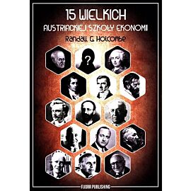 15 wielkich austriackiej szkoły ekonomii