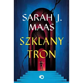 Szklany tron. Tom 1