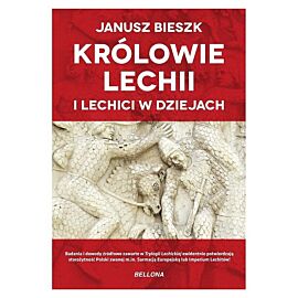 Królowie Lechii i Lechici w dziejach (edycja limitowana)