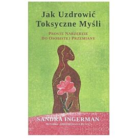 Jak uzdrowić toksyczne myśli