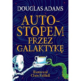 Autostopem przez Galaktykę. Edycja ilustrowana