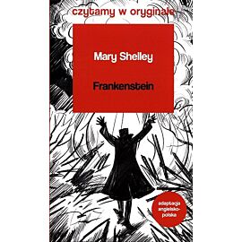 Frankenstein. Czytamy w oryginale wielkie powieści