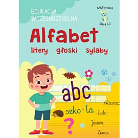 Alfabet, litery, głoski, sylaby. Edukacja wczesnoszkolna. Klasa 1-3. Mądry uczeń