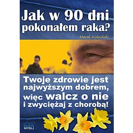 Jak w 90 dni pokonałem raka? (audiobook MP3)