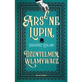 Arsene Lupin. Dżentelmen włamywacz