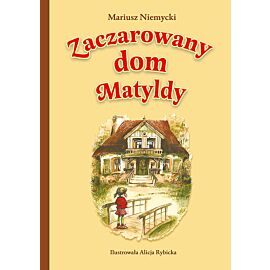 Zaczarowany dom Matyldy