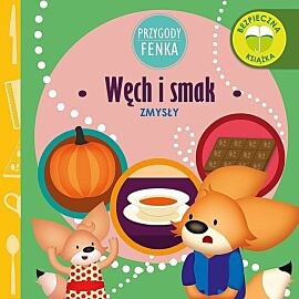 Węch i smak. Zmysły. Przygody fenka