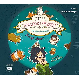 Szkoła magicznych zwierząt. Strzał w dziesiątkę (audiobook CD)