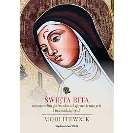 Święta Rita – niezawodna patronka od spraw trudnych i beznadziejnych