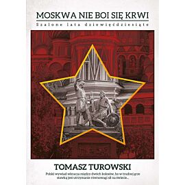 Moskwa nie boi się krwi szalone lata dziewięćdziesiąte