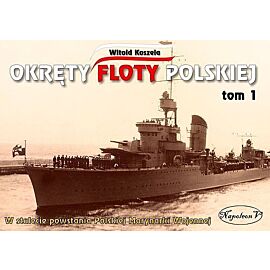 Okręty floty polskiej. Tom 1