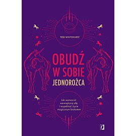Obudź w sobie jednorożca