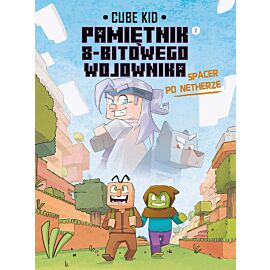 Minecraft. Pamiętnik nooba wojownika - 2 - Spacer po Netherze