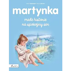 Martynka. Małe historie na spokojny sen