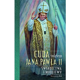 Cuda świętego Jana Pawła II