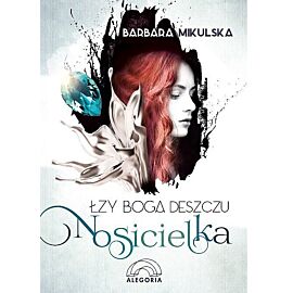 Łzy Boga Deszczu Nosicielka