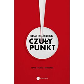 Czuły punkt. Teatr, naziści i zbrodnia