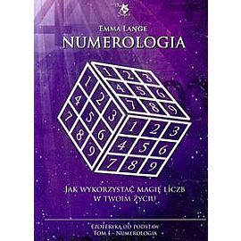 Numerologia Ezoteryka od podstaw. Tom 1
