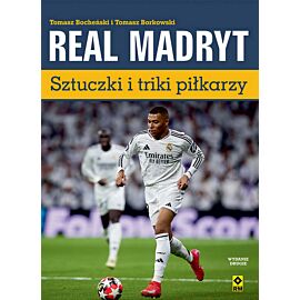 Real madryt. Sztuczki i triki piłkarzy wyd. 2025