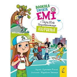 Emi i Tajny Klub Superdziewczyn. Dookoła świata. Kalifornia