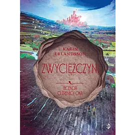 Zwyciężczyni. Legenda o źrenicy oka, tom 4