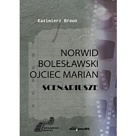 Scenariusze: Norwid, Bolesławski, Ojciec Marian