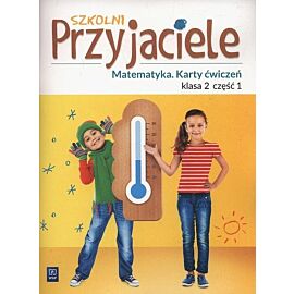 Szkolni Przyjaciele Matematyka 2 Karty ćwiczeń. Część 1