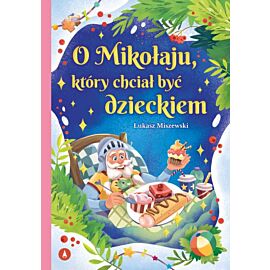 O Mikołaju, który chciał być dzieckiem