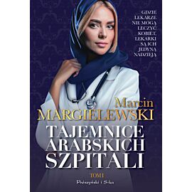 Tajemnice arabskich szpitali. Tom 1 (e-book)