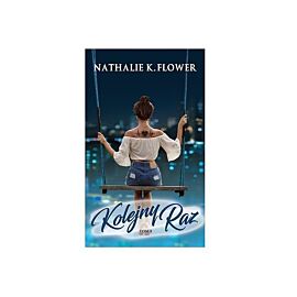 Kolejny Raz. Tom 2 / Nathalie K. Flower