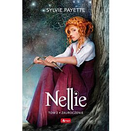 Zauroczenie. Nellie. Tom 2