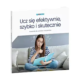 Ucz się efektywnie, szybko i skutecznie poradnik dla uczniów i studentów