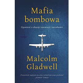 Mafia bombowa. Opowieść o obsesji, innowacji i moralności