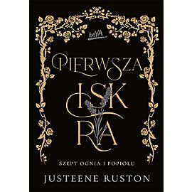 Pierwsza iskra. Seria Szept ognia i popiołu