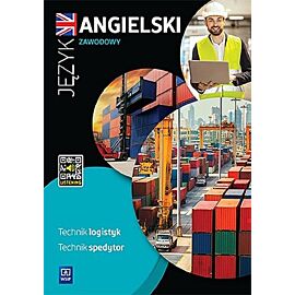 Język angielski zeszyt ćwiczeń zawodowy dla technika logistyka i technika spedytora