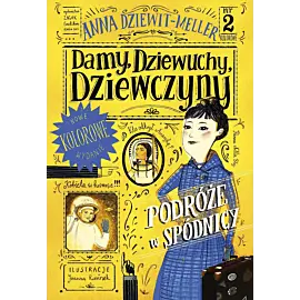 Damy, dziewuchy, dziewczyny. Podróże w spódnicy