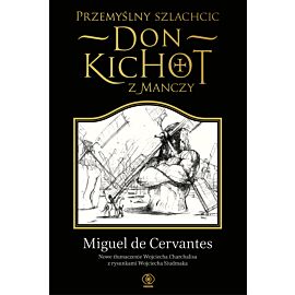 Przemyślny szlachcic don Kichot z Manczy