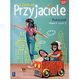 Szkolni Przyjaciele 1 Podręcznik. Część 2