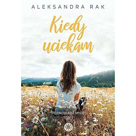 Kiedy uciekam