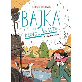 Bajka na końcu świata - 03 - Ożywczy deszcz