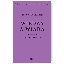 Wiedza a wiara w myśli patrystycznej (e-book)