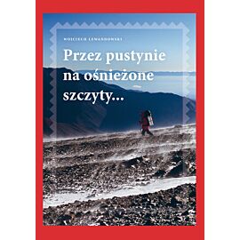 Przez pustynie na ośnieżone szczyty (e-book)