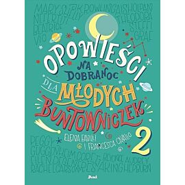 Opowieści na dobranoc dla młodych buntowniczek 2