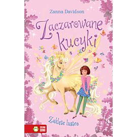 Zaczarowane kucyki. Zaklęte lustro