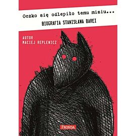 Oczko się odlepiło temu misiu biografia stanisława barei