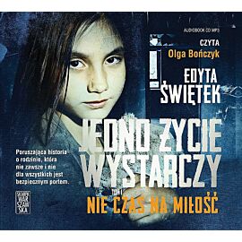 Cd mp3 nie czas na miłość. Jedno życie wystarczy. Tom 1