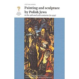 Painting and sculpture by Polish Jews in the 19th and 20th centuries (to 1939)