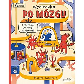 Wycieczka po mózgu. Akademia mądrego dziecka. Chcę wiedzieć więcej