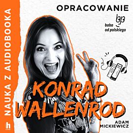Konrad Wallenrod - lektura z opracowaniem (audiobook MP3)
